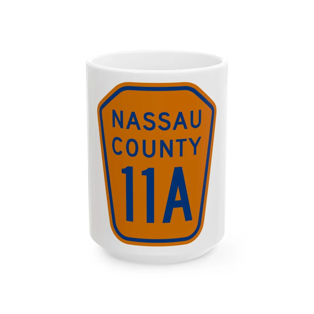 Nassau County 11A NY (New York) (Road Sign) White Coffee Mug 15oz - Go Mug Yourself