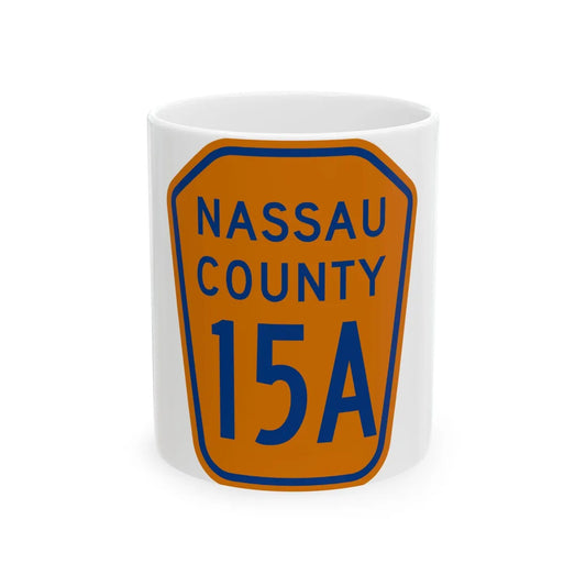 Nassau County 15A NY (New York) (Road Sign) White Coffee Mug 11oz - Go Mug Yourself