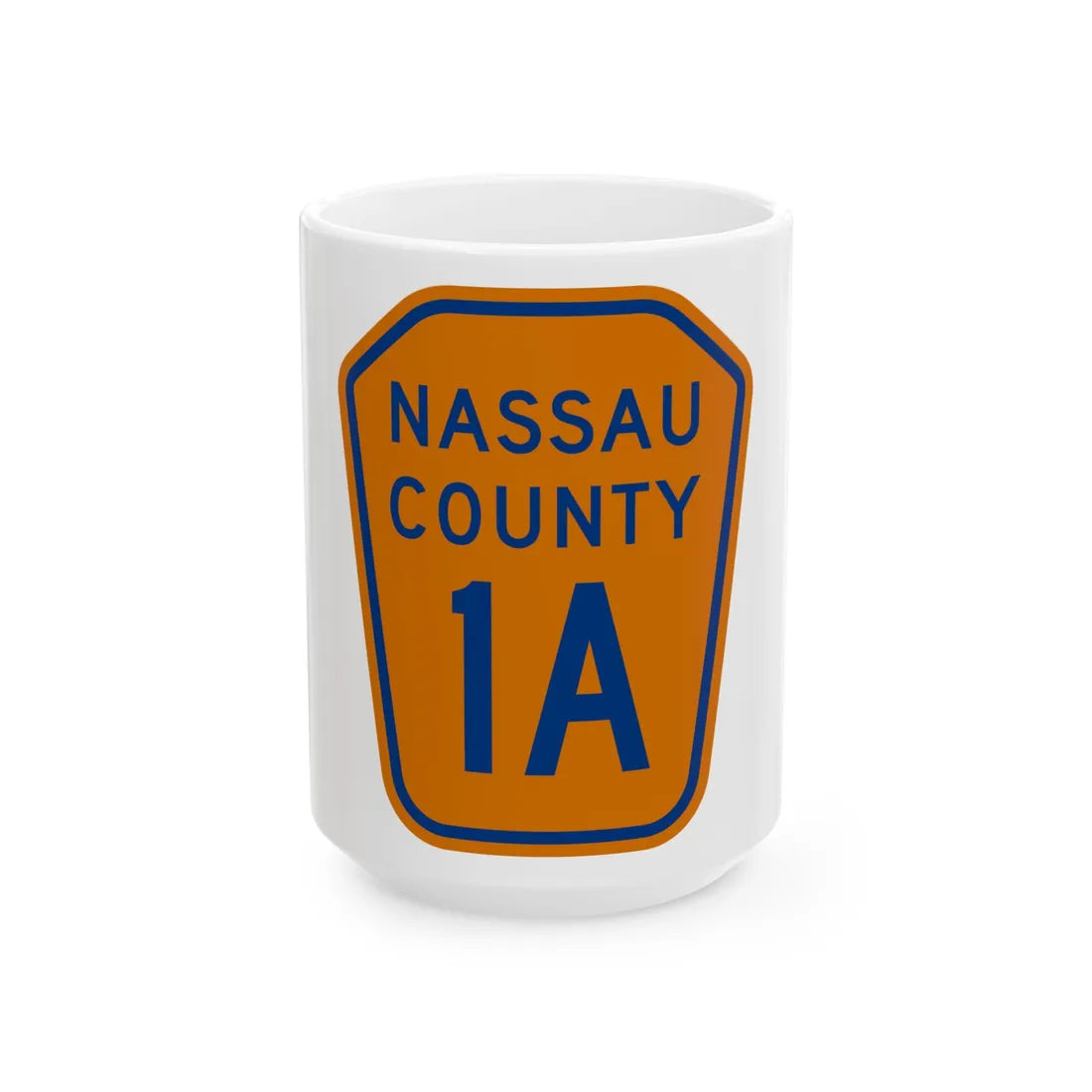 Nassau County 1A NY (New York) (Road Sign) White Coffee Mug 15oz - Go Mug Yourself