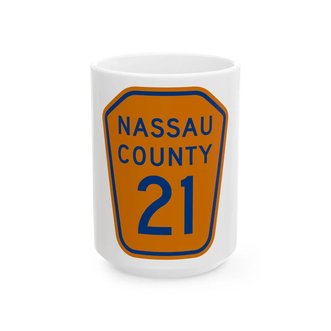 Nassau County 21 NY (New York) (Road Sign) White Coffee Mug 15oz - Go Mug Yourself