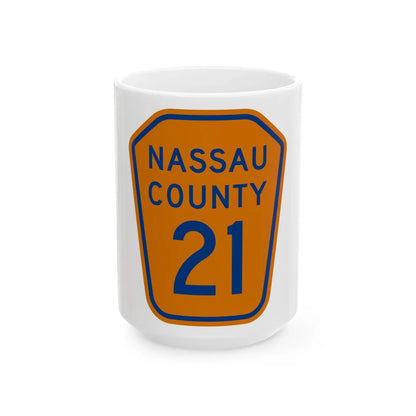 Nassau County 21 NY (New York) (Road Sign) White Coffee Mug 15oz - Go Mug Yourself