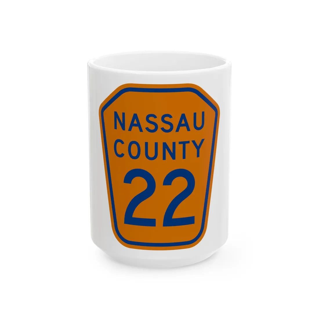 Nassau County 22 NY (New York) (Road Sign) White Coffee Mug 15oz - Go Mug Yourself