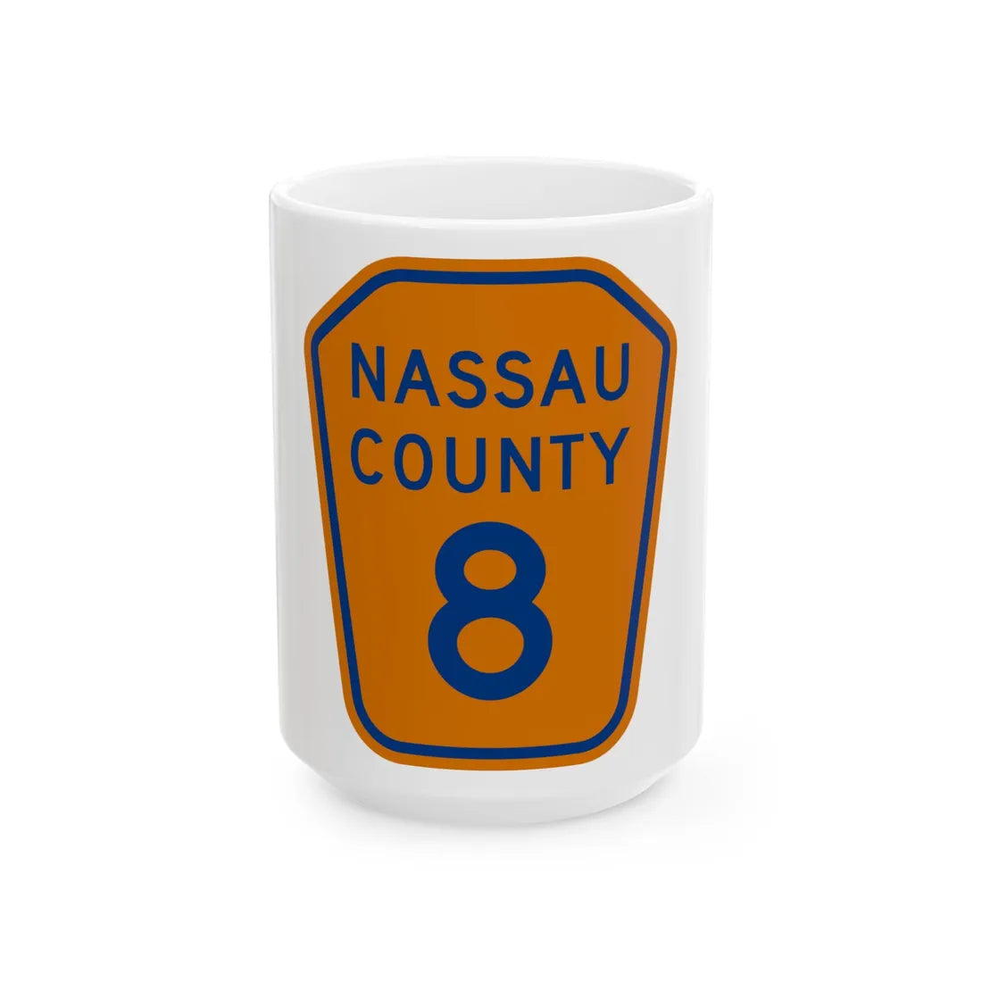 Nassau County 8 NY (New York) (Road Sign) White Coffee Mug 15oz - Go Mug Yourself