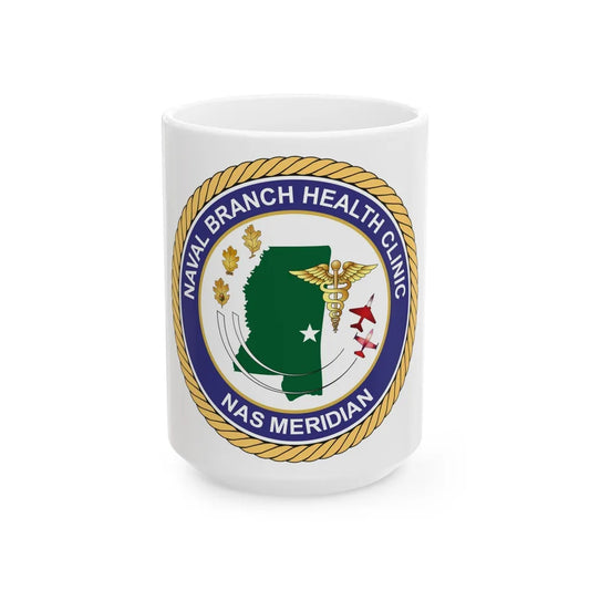 Naval Branch Health Clinic Naval Air Station Meridian1 (U.S. Navy) White Coffee Mug-15oz-Go Mug Yourself