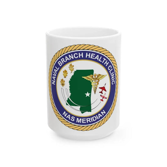 Naval Branch Health Clinic Naval Air Station Meridian1 (U.S. Navy) White Coffee Mug 15oz - Go Mug Yourself