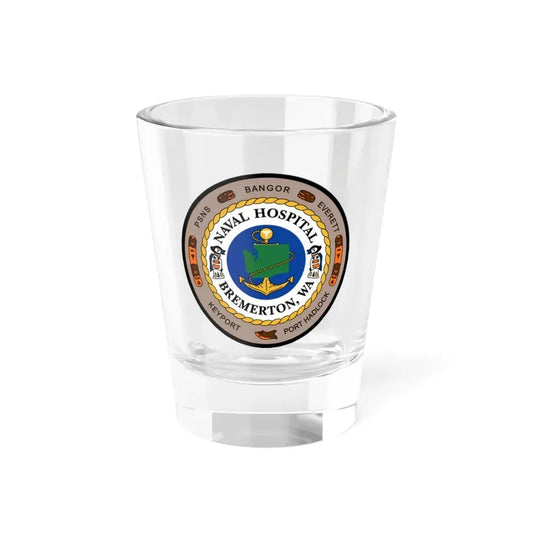Naval Hospital Bremerton WAS 2006 (U.S. Navy) Shot Glass 1.5oz 1.5oz - Go Mug Yourself
