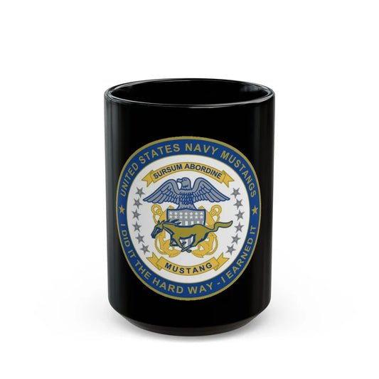 Navy Mustang I did it the hard way I earned it (U.S. Navy) Black Coffee Mug-15oz-Go Mug Yourself