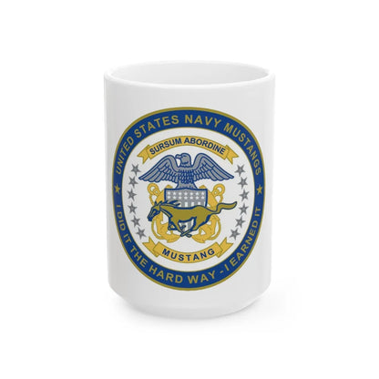 Navy Mustang I did it the hard way I earned it (U.S. Navy) White Coffee Mug-15oz-Go Mug Yourself