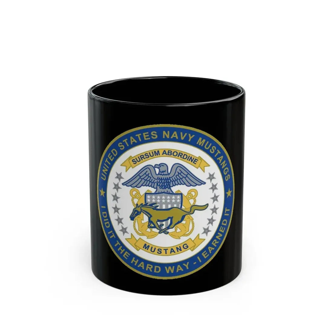 Navy Mustang I did it the hard way I earned it (U.S. Navy) Black Coffee Mug 11oz - Go Mug Yourself