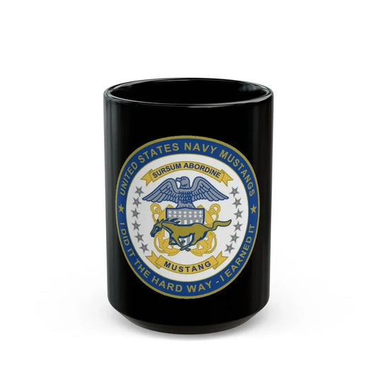Navy Mustang I did it the hard way I earned it (U.S. Navy) Black Coffee Mug 15oz - Go Mug Yourself