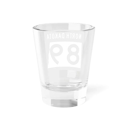 ND-89 2015 (North Dakota) (Road Sign) Shot Glass 1.5oz - Go Mug Yourself
