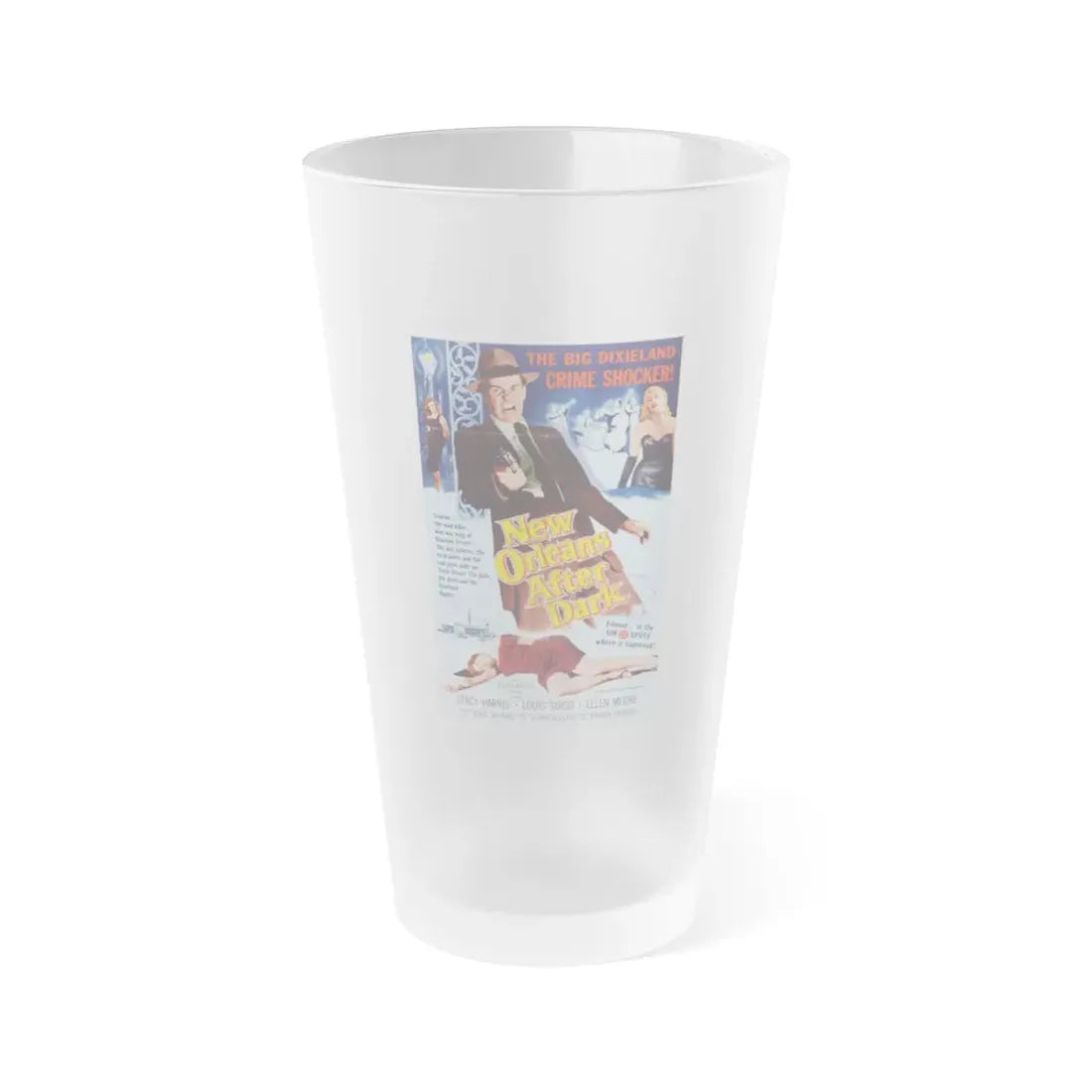 NEW ORLEANS AFTER DARK 1958 Movie Poster - Frosted Pint Glass 16oz 16oz Frosted - Go Mug Yourself