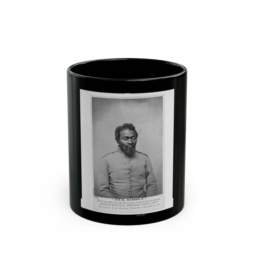 Nick Biddle, Of Pottsville, Pa., The First Man Wounded In The Great American Rebellion, Baltimore, April 18, 1861 (U.S. Civil War) Black Coffee Mug-11oz-Go Mug Yourself