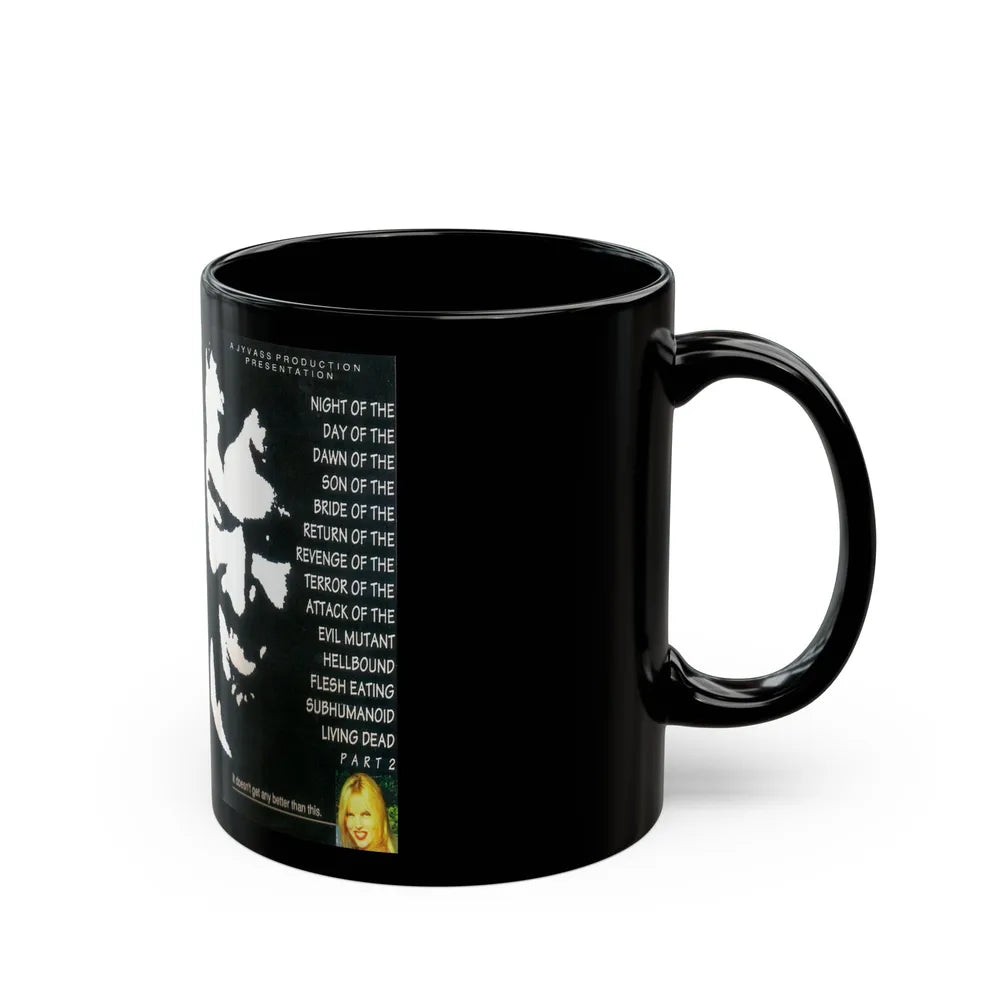 NIGHT OF THE DAWN OF THE SON OF THE BRIDE OF THE RETURN OF THE REVENGE OF THE TERROR OF THE ATTACK OF THE EVIL MUTANT HELLBOUND FLESH EATING SUBHUMANOID LIVING DEAD PART 2 (VHS COVER) - Black Coffee Mug-Go Mug Yourself