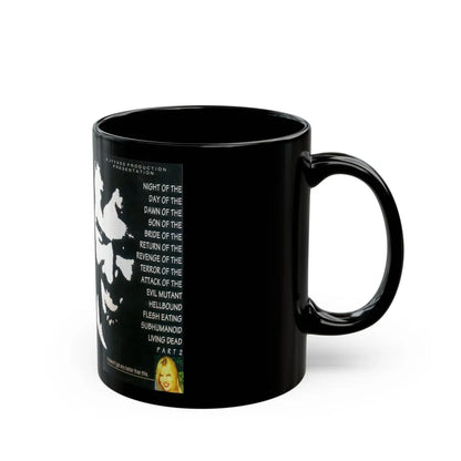 NIGHT OF THE DAWN OF THE SON OF THE BRIDE OF THE RETURN OF THE REVENGE OF THE TERROR OF THE ATTACK OF THE EVIL MUTANT HELLBOUND FLESH EATING SUBHUMANOID LIVING DEAD PART 2 (VHS COVER) - Black Coffee Mug-Go Mug Yourself