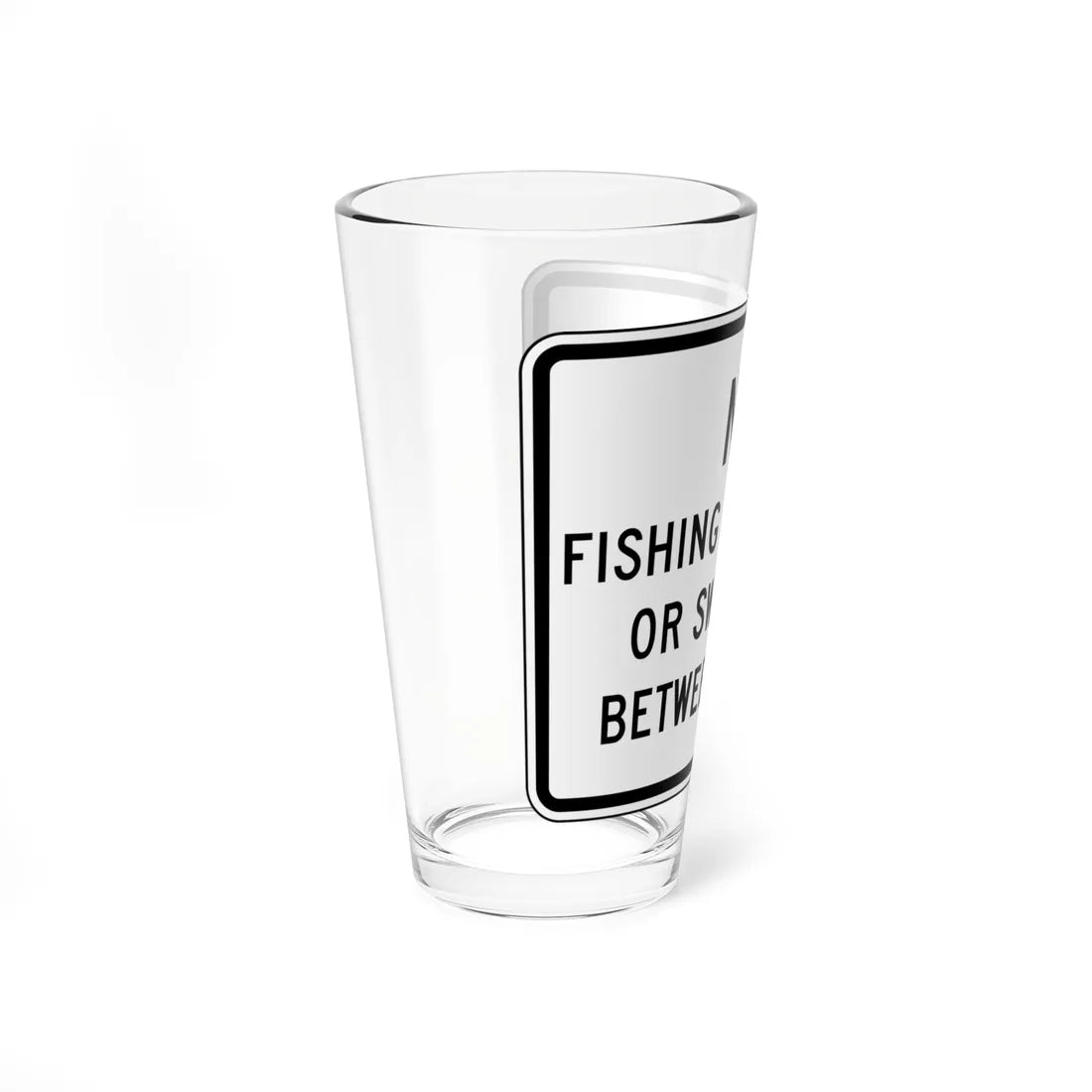 NO FISHING CRABBING OR SWIMMING BETWEEN SIGNS Delaware SR1-14-DE (Delaware) (Road Sign) Pint Glass 16oz - Go Mug Yourself