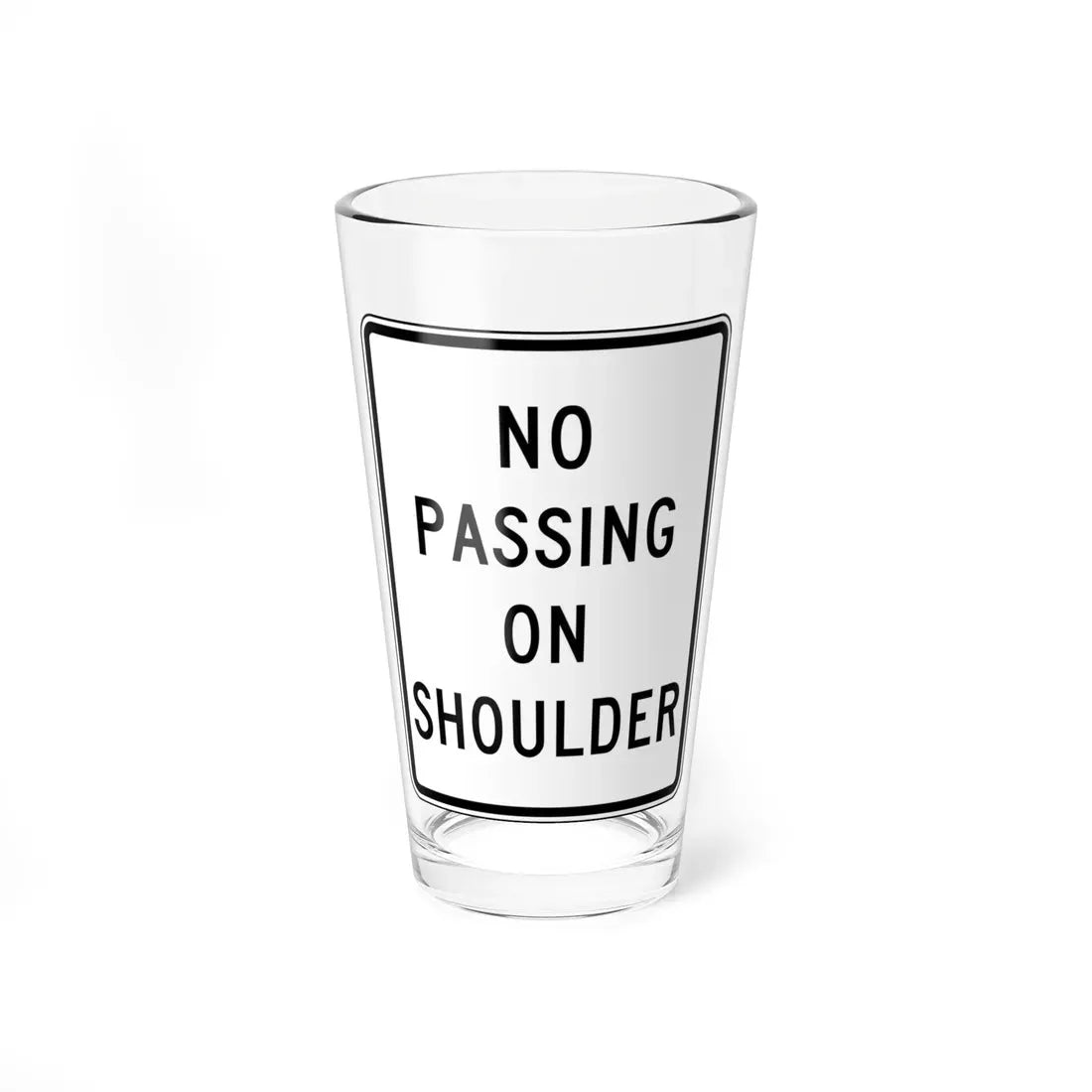 NO PASSING ON SHOULDER Delaware R4-1-DE (Delaware) (Road Sign) Pint Glass 16oz 16oz - Go Mug Yourself