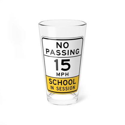 NO PASSING SCHOOL IN SESSION Arizona S4-15 (Arizona) (Road Sign) Pint Glass 16oz - Go Mug Yourself
