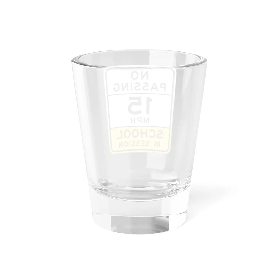 NO PASSING SCHOOL IN SESSION Arizona S4-15 (Arizona) (Road Sign) Shot Glass 1.5oz - Go Mug Yourself