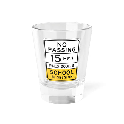 NO SCHOOL IN SESSION Arizona S4-5AZ (Arizona) (Road Sign) Shot Glass 1.5oz 1.5oz - Go Mug Yourself