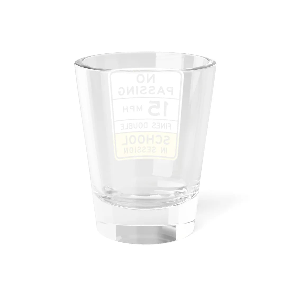 NO SCHOOL IN SESSION Arizona S4-5AZ (Arizona) (Road Sign) Shot Glass 1.5oz - Go Mug Yourself