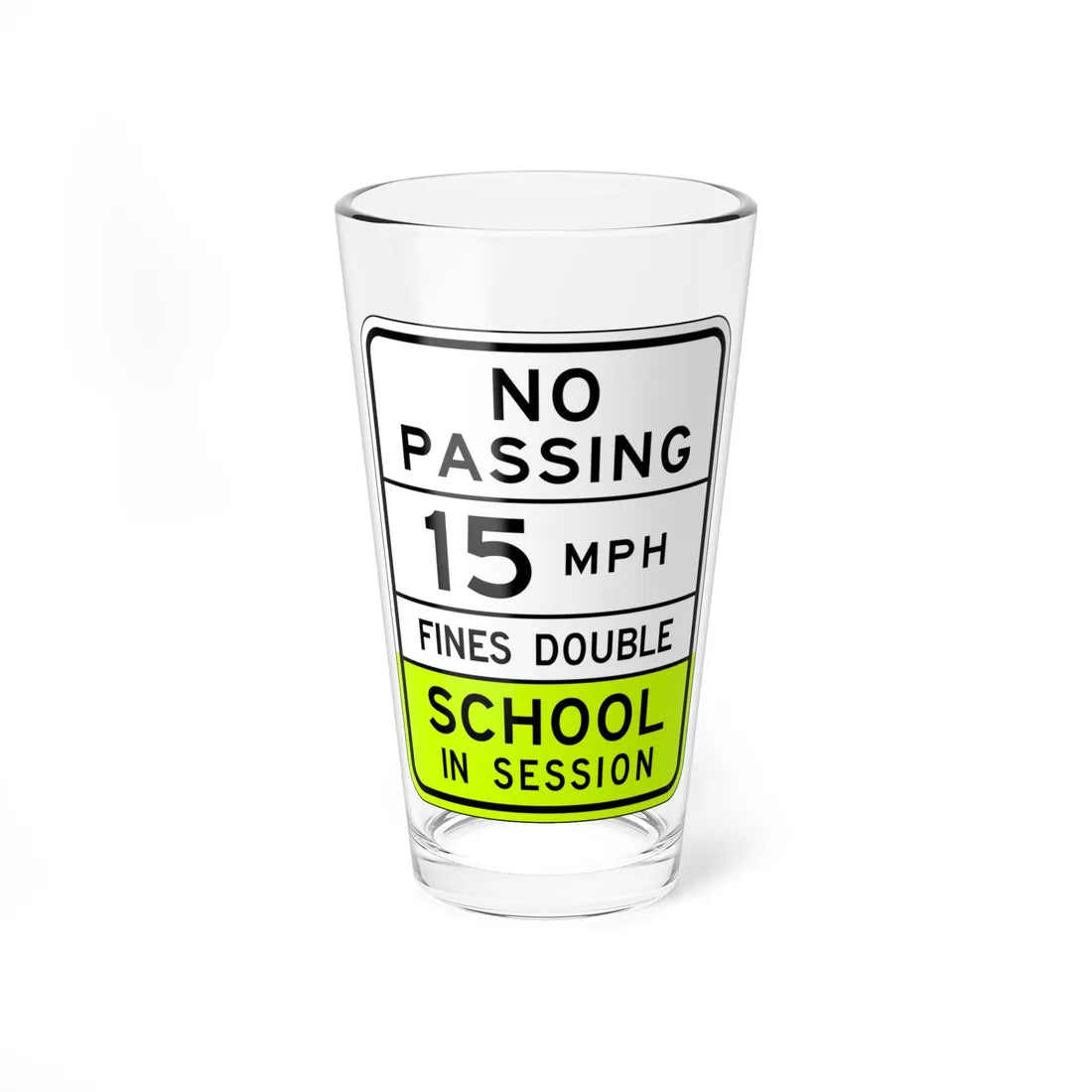 NO SCHOOL IN SESSION Arizona S4-5AZ fluorescent (Arizona) (Road Sign) Pint Glass 16oz 16oz - Go Mug Yourself