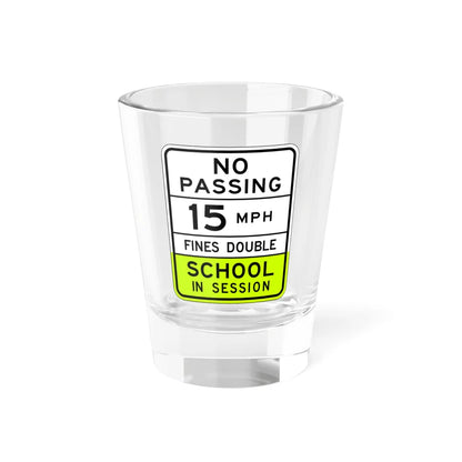 NO SCHOOL IN SESSION Arizona S4-5AZ fluorescent (Arizona) (Road Sign) Shot Glass 1.5oz 1.5oz - Go Mug Yourself