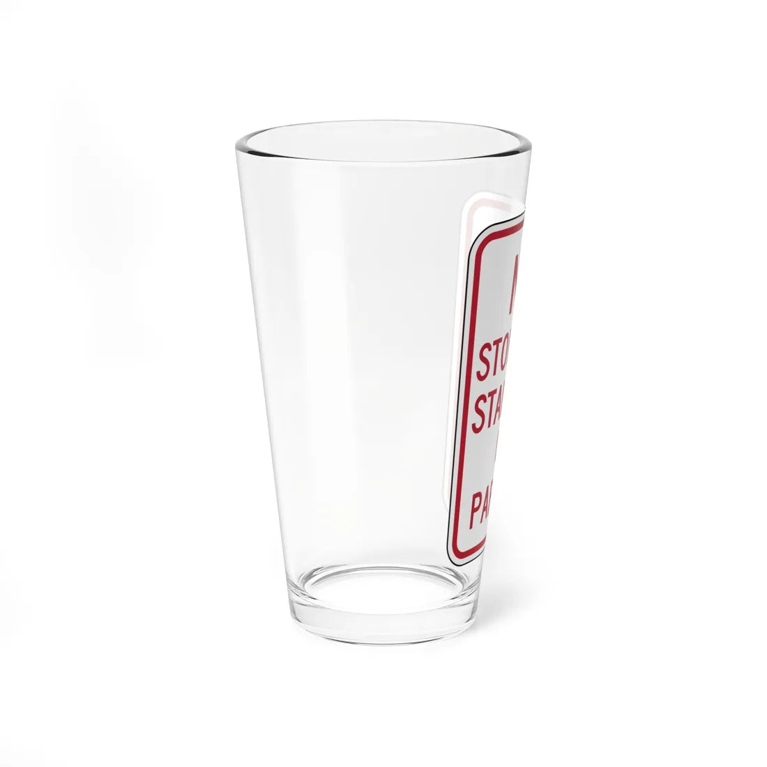 NO STOPPING STANDING OR PARKING Delaware R7-4-DE (Delaware) (Road Sign) Pint Glss 16oz - Go Mug Yourself