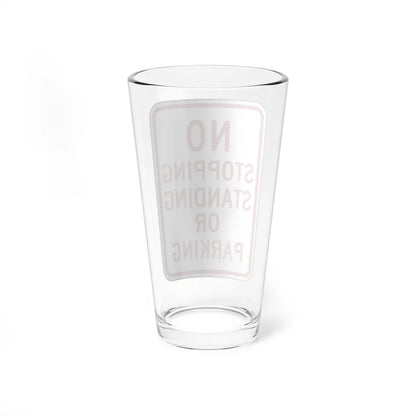 NO STOPPING STANDING OR PARKING Delaware R7-4-DE (Delaware) (Road Sign) Pint Glss 16oz - Go Mug Yourself