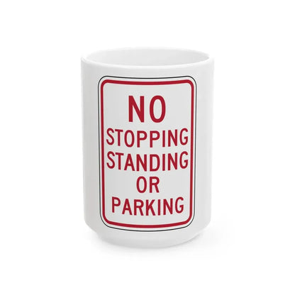 NO STOPPING STANDING OR PARKING Delaware R7-4-DE (Delaware) (Road Sign) White Coffee Mug 15oz - Go Mug Yourself