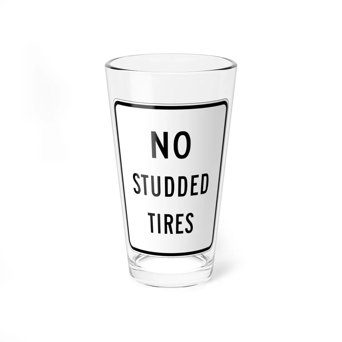 NO STUDDED TIRES MUTCD-AK R5-100 (Alaska) (Road Sign) Pint Glass 16oz 16oz - Go Mug Yourself