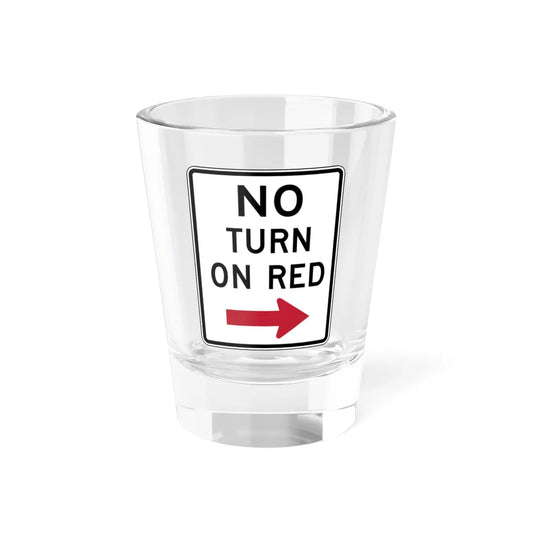 NO TURN ON RED Delaware R10-11-DE (Delaware) (Road Sign) Shot Glass 1.5oz 1.5oz - Go Mug Yourself