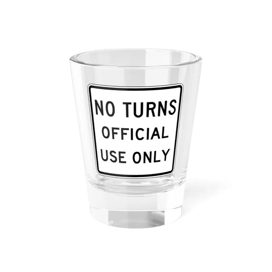 NQ TURNS OFFICIAL USE ONLY Delaware R3-3-DE (Delaware) (Road Sign) Shot Glass 1.5oz 1.5oz - Go Mug Yourself