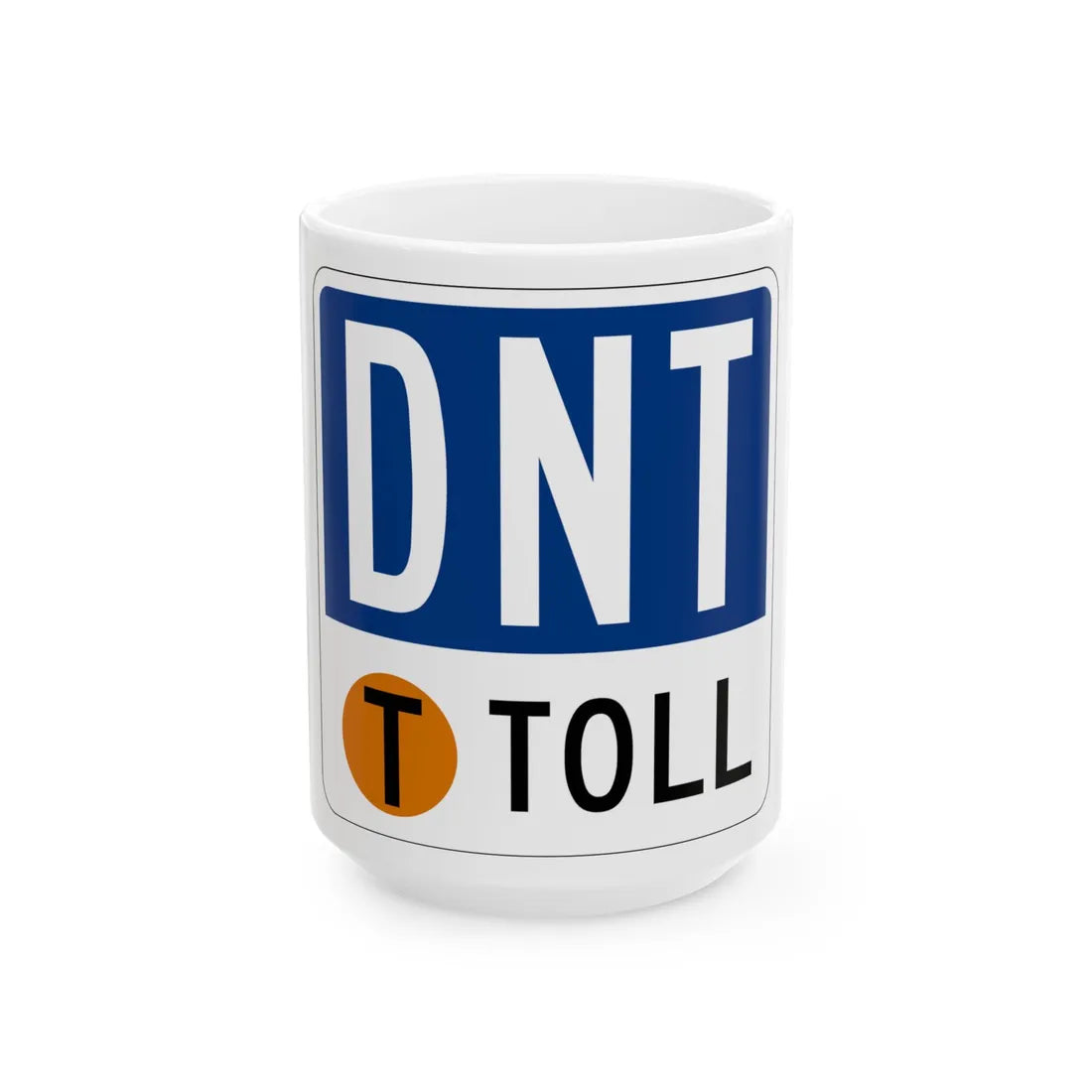 NTTA shield template (Texas) (Road Sign) White Coffee Mug 15oz - Go Mug Yourself