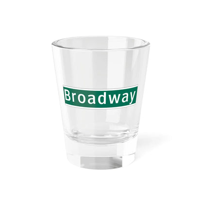 NYCDOT Broadway Sign 2 (New York) (Road Sign) Shot Glass 1.5oz 1.5oz - Go Mug Yourself