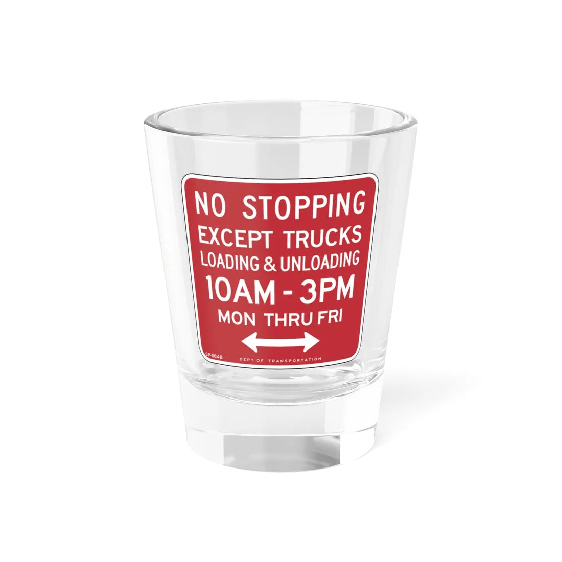 NYCDOT SP-584B (New York) (Road Sign) Shot Glass 1.5oz 1.5oz - Go Mug Yourself