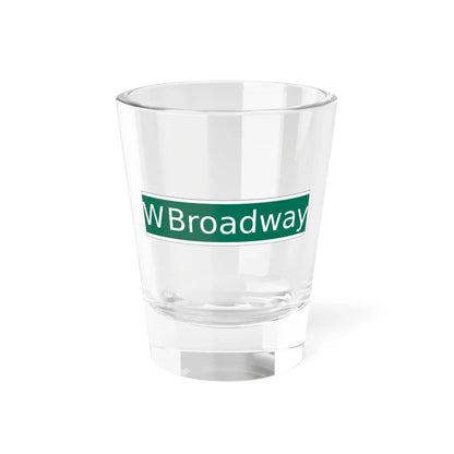 NYCDOT West Broadway Sign (New York) (Road Sign) Shot Glass 1.5oz 1.5oz - Go Mug Yourself