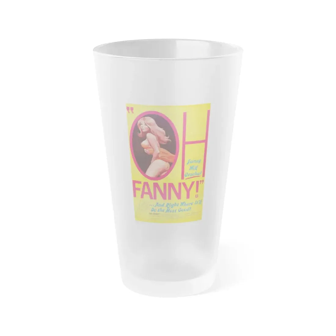 OH FANNY! 1971 Movie Poster - Frosted Pint Glass 16oz 16oz Frosted - Go Mug Yourself