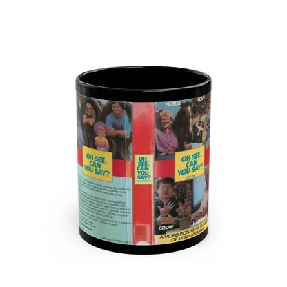 OH SEE CAN YOU SAY (VHS COVER) - Black Coffee Mug-11oz-Go Mug Yourself