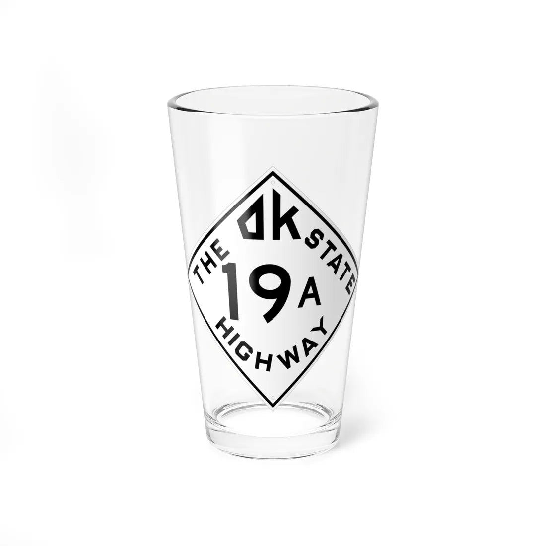 Oklahoma 19A 1948 (Oklahoma) (Road Sign) Pint Glss 16oz 16oz - Go Mug Yourself