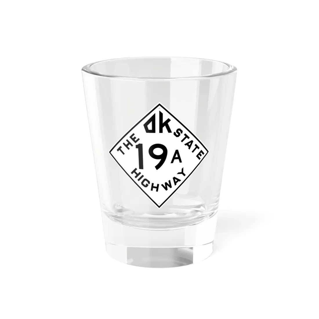 Oklahoma 19A 1948 (Oklahoma) (Road Sign) Shot Glass 1.5oz 1.5oz - Go Mug Yourself