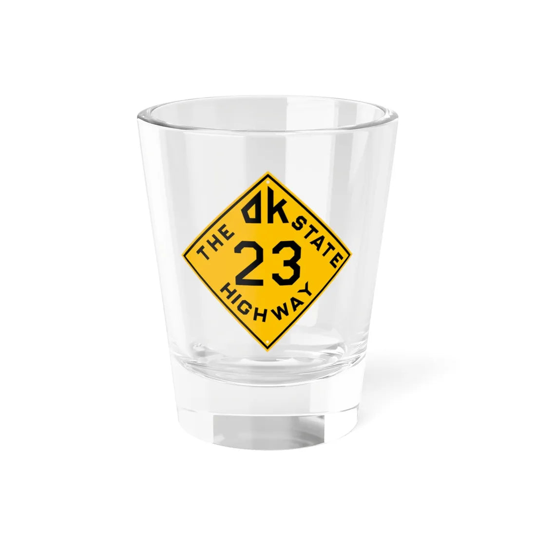 Oklahoma 23 1924 (Oklahoma) (Road Sign) Shot Glass 1.5oz 1.5oz - Go Mug Yourself
