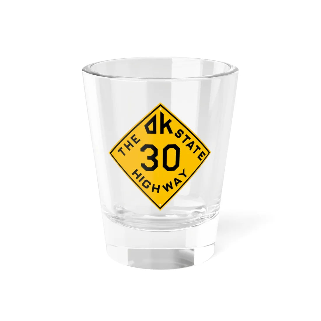Oklahoma 30 1924 (Oklahoma) (Road Sign) Shot Glass 1.5oz 1.5oz - Go Mug Yourself