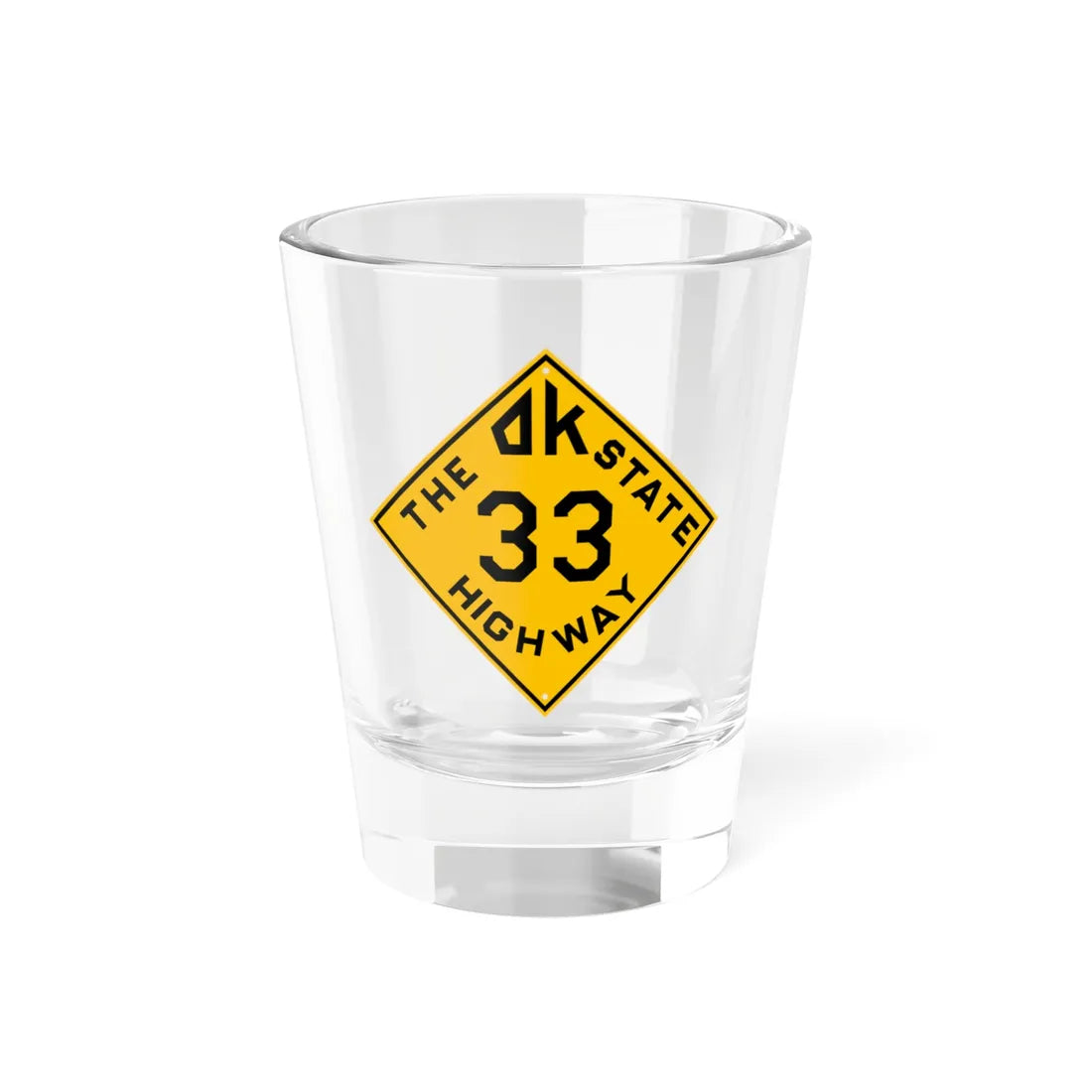 Oklahoma 33 1924 (Oklahoma) (Road Sign) Shot Glass 1.5oz 1.5oz - Go Mug Yourself