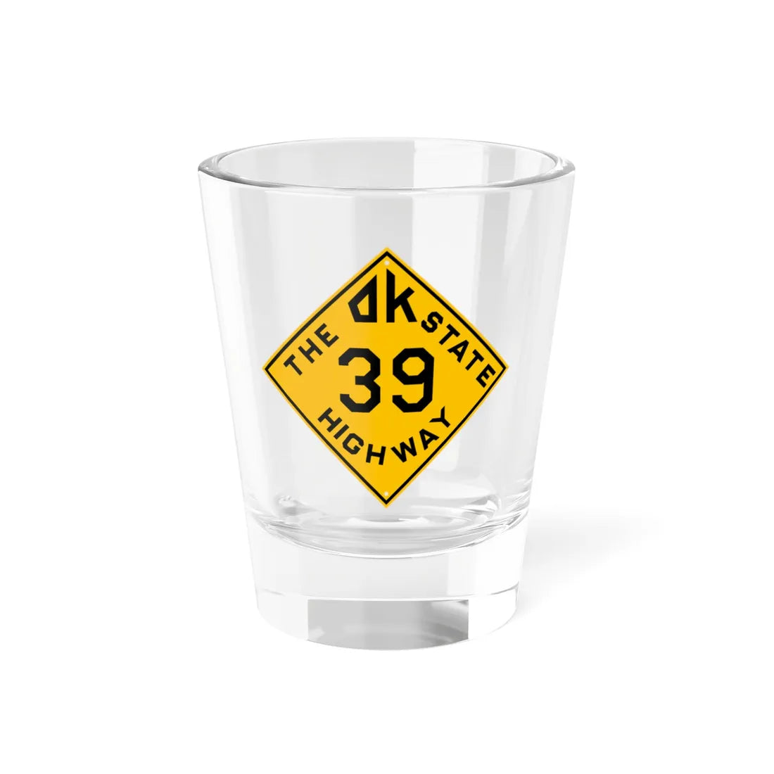 Oklahoma 39 1924 (Oklahoma) (Road Sign) Shot Glass 1.5oz 1.5oz - Go Mug Yourself