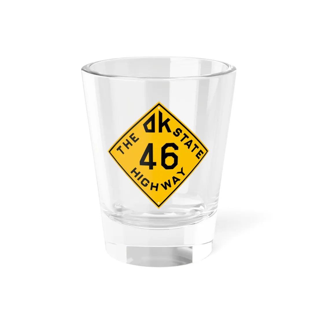 Oklahoma 46 1924 (Oklahoma) (Road Sign) Shot Glass 1.5oz - Go Mug Yourself