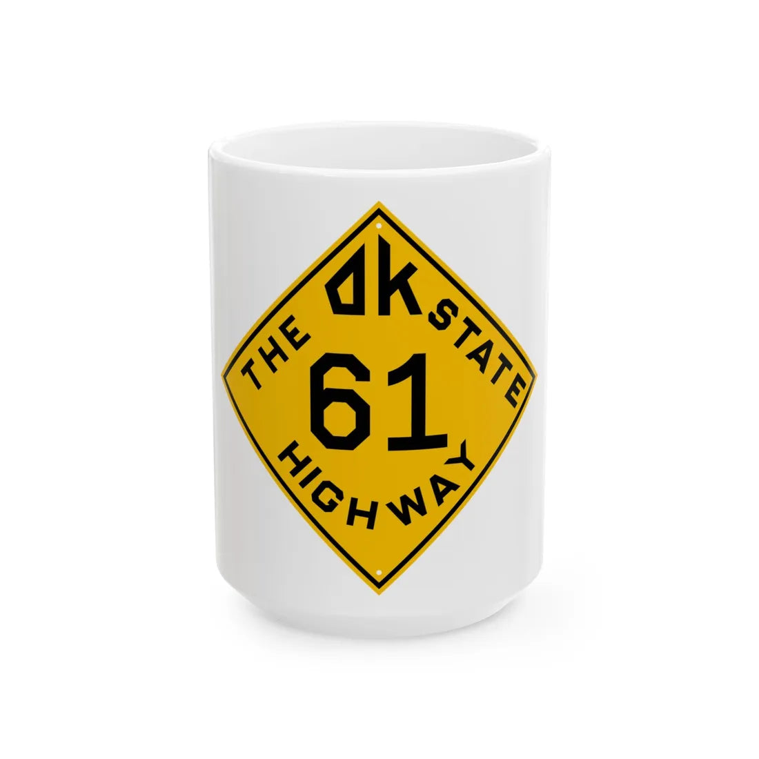Oklahoma 61 1924 (Oklahoma) (Road Sign) White Coffee Mug 15oz - Go Mug Yourself