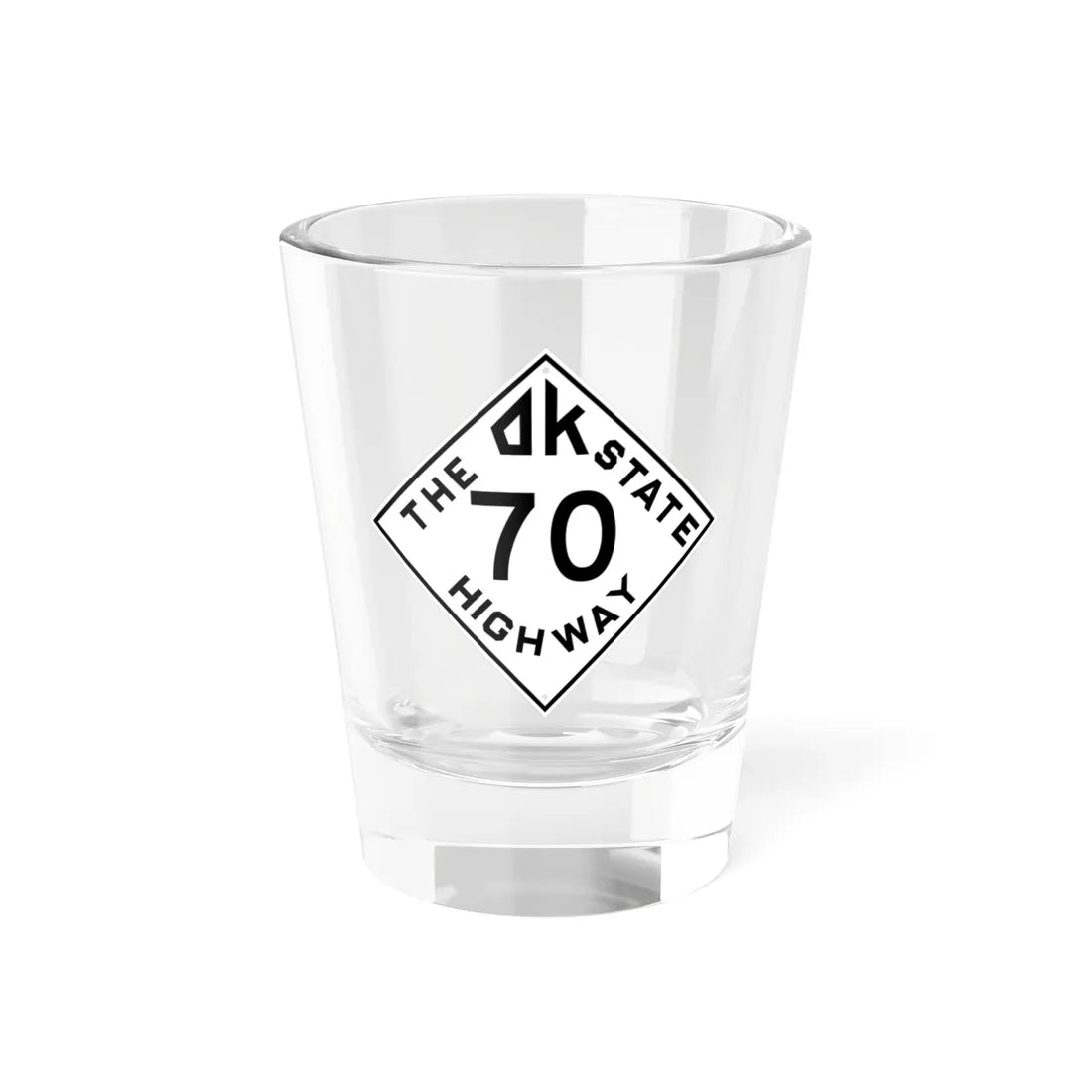 Oklahoma 70 1948 (Oklahoma) (Road Sign) Shot Glass 1.5oz 1.5oz - Go Mug Yourself