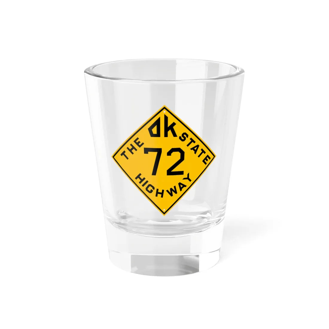 Oklahoma 72 1924 (Oklahoma) (Road Sign) Shot Glass 1.5oz 1.5oz - Go Mug Yourself