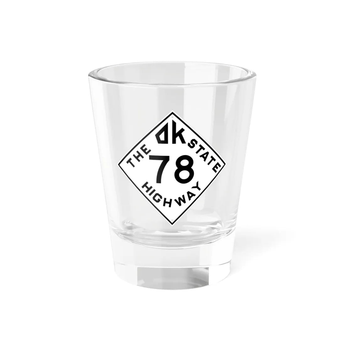 Oklahoma 78 1948 (Oklahoma) (Road Sign) Shot Glass 1.5oz 1.5oz - Go Mug Yourself